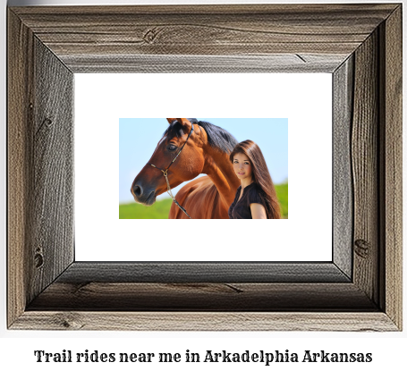 trail rides near me in Arkadelphia, Arkansas